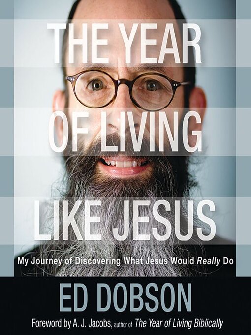 Title details for The Year of Living like Jesus by Edward G. Dobson - Available